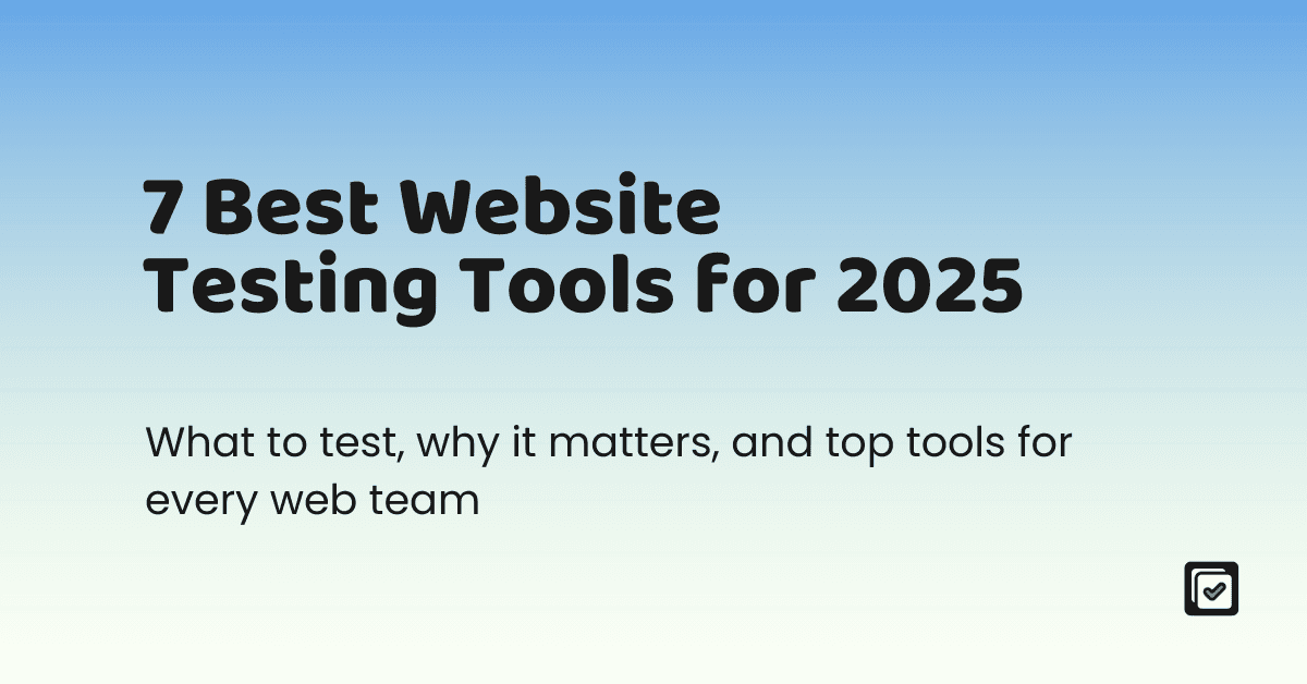 7 Best Website Testing Tools for 2025