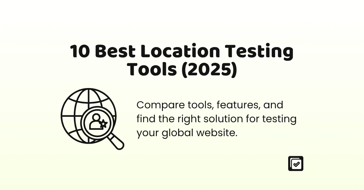 10 Best Location Based Testing Tools for Global Websites (2025 Comparison) illustration