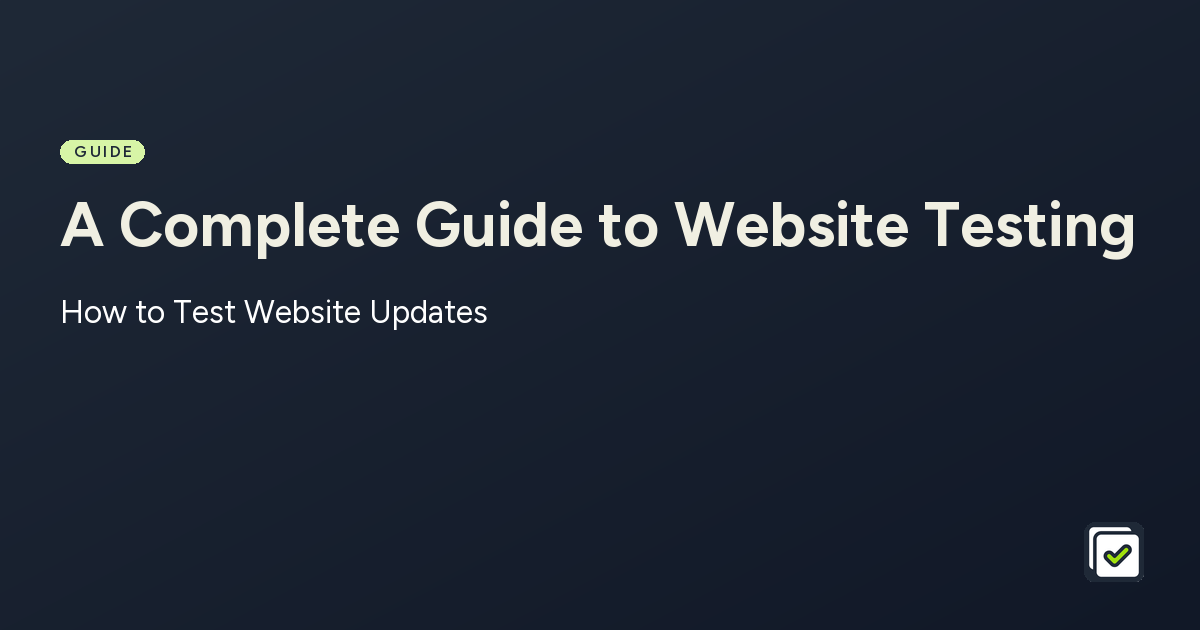Website Testing: Complete Guide to Process & Checks