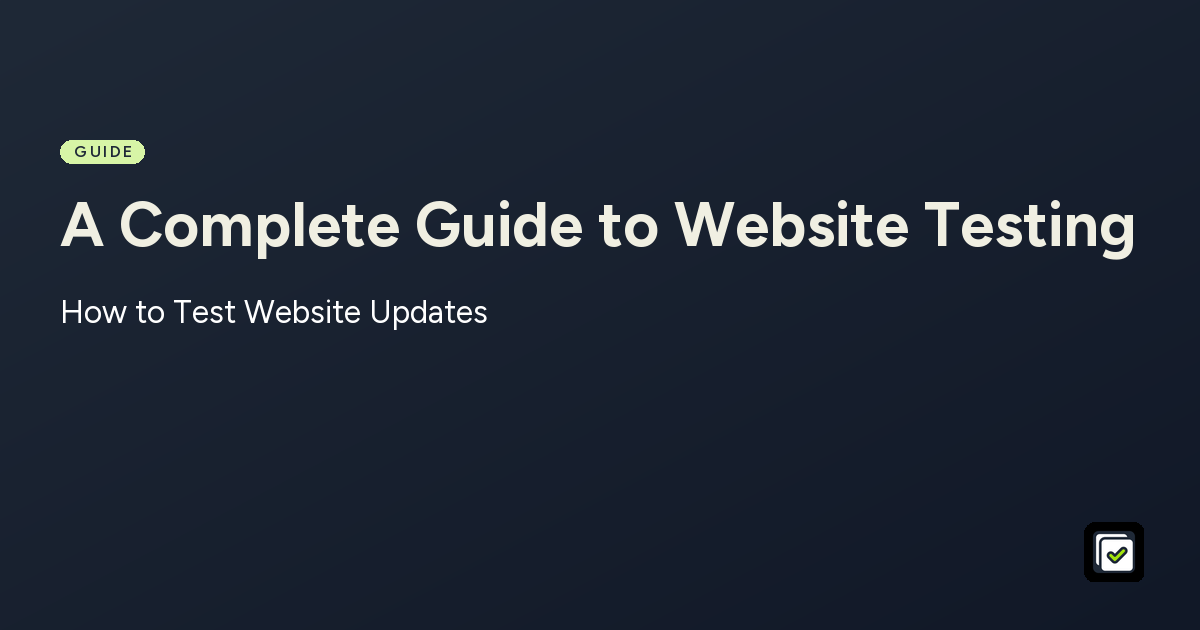 Website Testing: Complete Guide to Process & Checks